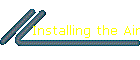 Installing the Air