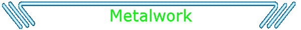 Metalwork