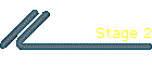 Stage 2